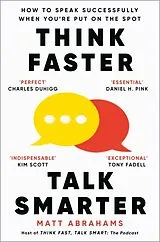 Kartonierter Einband Think Faster, Talk Smarter von Matt Abrahams