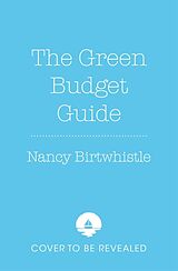 Fester Einband The Green Budget Guide von Nancy Birtwhistle
