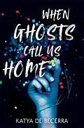 E-Book (epub) When Ghosts Call Us Home von Katya de Becerra