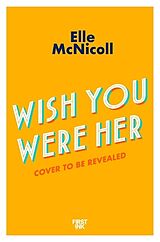 Couverture cartonnée Wish You Were Her de Elle McNicoll