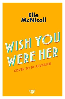 Couverture cartonnée Wish You Were Her de Elle McNicoll