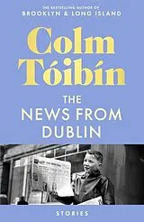Fester Einband The News from Dublin von Colm Tóibín
