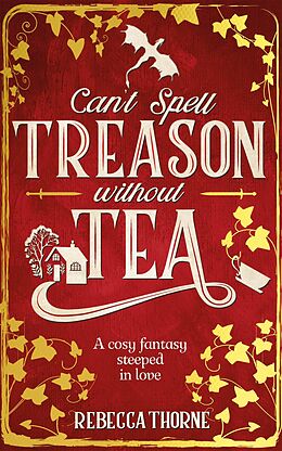 eBook (epub) Can't Spell Treason Without Tea de Rebecca Thorne