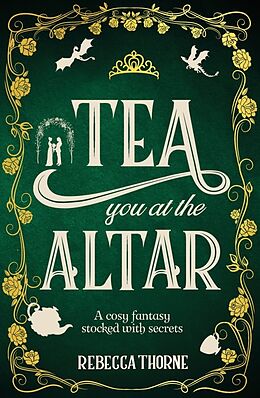 Couverture cartonnée Tea You at the Altar de Rebecca Thorne