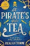 Kartonierter Einband A Pirate's Life for Tea von Rebecca Thorne