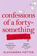 E-Book (epub) Confessions of a Forty-Something von Alexandra Potter
