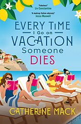 Couverture cartonnée Every Time I Go On Vacation, Someone Dies de Catherine Mack