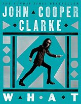 Couverture cartonnée WHAT de Cooper Clarke John