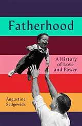 Fester Einband Fatherhood von Augustine Sedgewick