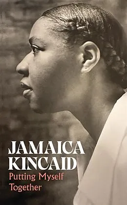 E-Book (epub) Putting Myself Together von Jamaica Kincaid
