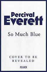 Kartonierter Einband So Much Blue von Percival Everett