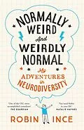 E-Book (epub) Normally Weird and Weirdly Normal von Robin Ince