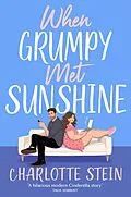 E-Book (epub) When Grumpy Met Sunshine von Charlotte Stein