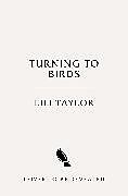 Livre Relié Turning to Birds de Lili Taylor