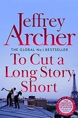 Kartonierter Einband (Kt) To Cut A Long Story Short von Jeffrey Archer