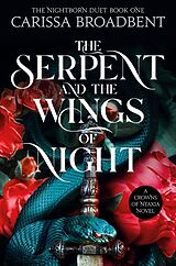 Kartonierter Einband The Serpent and the Wings of Night von Carissa Broadbent