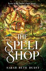 Kartonierter Einband The Spellshop von Sarah Beth Durst