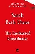 Livre Relié The Enchanted Greenhouse de Durst Sarah Beth