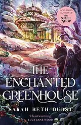 Kartonierter Einband The Enchanted Greenhouse von Durst Sarah Beth