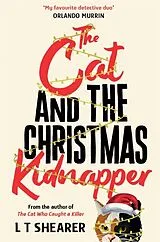Kartonierter Einband The Cat and the Christmas Kidnapper von L T Shearer