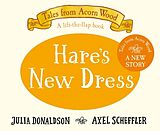 Reliure en carton indéchirable Hare's New Dress de Donaldson Julia