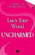 Livre Relié Uncharmed de Lucy Jane Wood