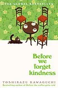 E-Book (epub) Before We Forget Kindness von Toshikazu Kawaguchi