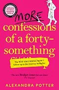 E-Book (epub) More Confessions of a Forty-Something von Alexandra Potter
