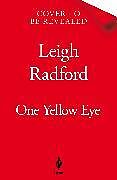 Couverture cartonnée One Yellow Eye de Radford Leigh