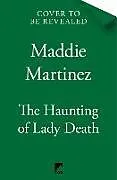 Kartonierter Einband The Haunting of Lady Death von Maddie Martinez