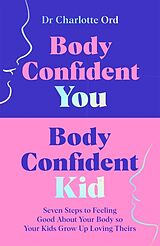 Couverture cartonnée Body Confident You, Body Confident Kid de Charlotte Ord