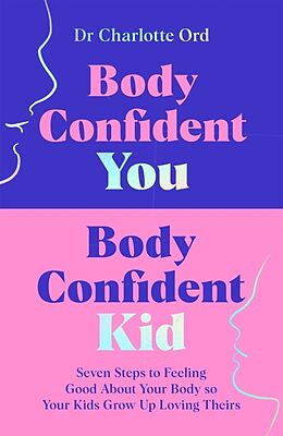 Couverture cartonnée Body Confident You, Body Confident Kid de Charlotte Ord