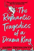 E-Book (epub) The Romantic Tragedies of a Drama King von Harry Trevaldwyn