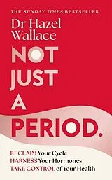 Kartonierter Einband Not Just a Period von Hazel Wallace