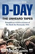 E-Book (epub) D-Day: The Unheard Tapes von Geraint Jones
