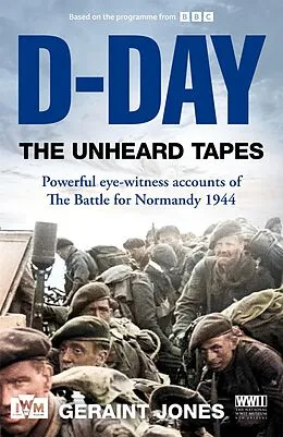 E-Book (epub) D-Day: The Unheard Tapes von Geraint Jones