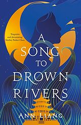 Couverture cartonnée A Song to Drown Rivers de Ann Liang