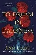 Fester Einband To Dream in Darkness von Ann Liang
