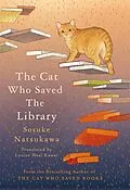 E-Book (epub) The Cat Who Saved the Library von Sosuke Natsukawa