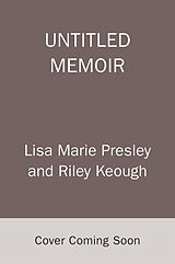 Kartonierter Einband Lisa Marie Presley Untitled Memoir von Lisa Marie Presley, Riley Keough