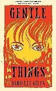 Fester Einband Gentle Things von Danielle Giles
