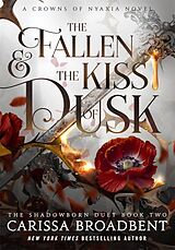 Kartonierter Einband The Fallen and the Kiss of Dusk von Carissa Broadbent