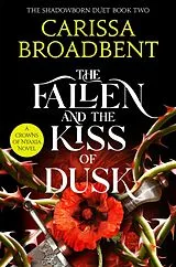 Kartonierter Einband The Fallen and the Kiss of Dusk von Carissa Broadbent