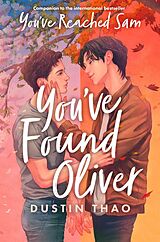 Kartonierter Einband You've Found Oliver von Dustin Thao