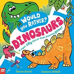 E-Book (epub) Would You Rather? Dinosaurs! von Donna David