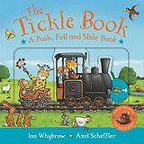 Reliure en carton indéchirable The Tickle Book: A Push Pull and Slide Book de Whybrow Ian