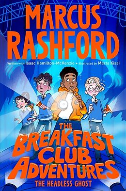 Couverture cartonnée The Breakfast Club Adventures: The Headless Ghost de Marcus Rashford