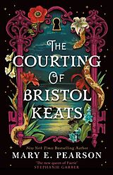 Kartonierter Einband The Courting of Bristol Keats von Pearson Mary E.