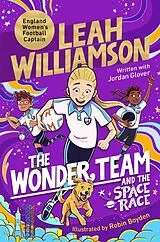 Kartonierter Einband The Wonder Team and the Space Race von Leah Williamson, Jordan Glover