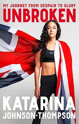 E-Book (epub) Unbroken von Katarina Johnson-Thompson